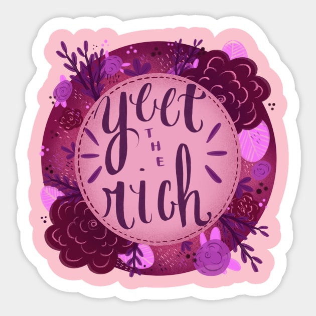 Yeet the Rich Sticker by ElizabethCasper